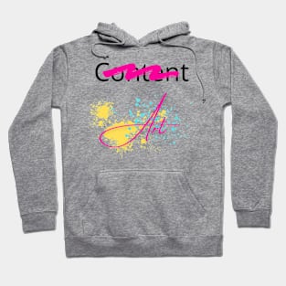 Art, Not Content Hoodie